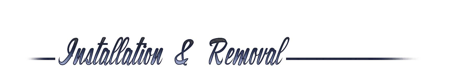 Installation & Removal